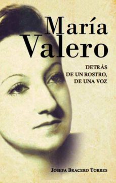 maria valero. detras de un rostro, de una voz (ebook)-josefa bracero torres-9789597268673