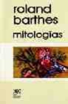 mitologias (12ª ed.)-roland barthes-9789682305573