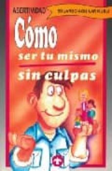 como ser tu mismo sin culpas-eduardo aguilar kubli-9789688600573
