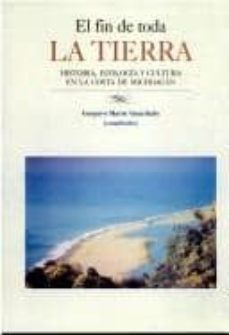 el fin de toda la tierra: historia, ecologia y cultura en la cost a de michoacan-gustavo marin guardado-9789706791573