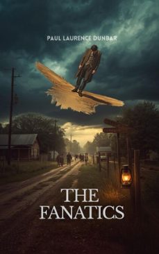 the fanatics (ebook)-paul laurence dunbar-9789806713673