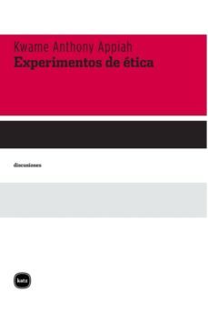 experimentos de etica (ebook)-kwame anthony appiah-9789871566273