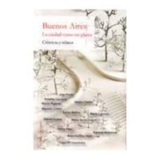 buenos aires. la ciudad como un plano: cronicas y relatos.-9789871739073