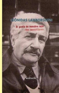 el genio de nuestra raza: las reescrituras-leonidas lamborghini-9789873728273