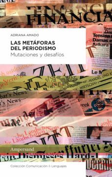 las metaforas del periodismo (ebook)-adriana amado-9789874161673