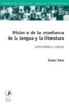 historia de la enseñanza de la lengua y la literatura: continuida des y ruptura-9789875990173