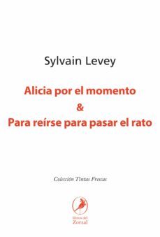 alicia por el momento &amp; para reirse para pasar el rato (ebook)-sylvain levey-9789875996373
