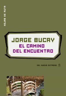 el camino del encuentro (ebook)-jorge bucay-9789876093873