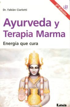 AYURVEDA Y TERAPIA MARMA: ENERGIA QUE CURA | FABIAN CIARLOTTI 