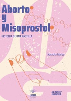 aborto y misoprostol (ebook)-natacha mateo-9789877027273