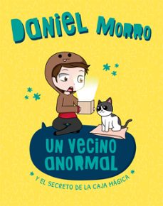 un vecino anormal. y el secreto de la caja mágica (ebook)-daniel morro-9789877363173