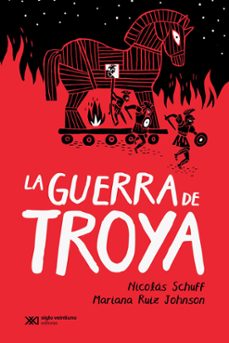la guerra de troya (ebook)-nicolás schuff-mariana ruiz johnson-9789878013473