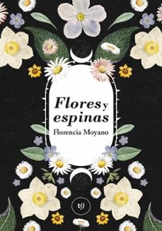 flores y espinas (ebook)-florencia moyano-9789878247373