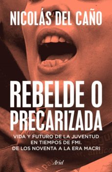 rebelde o precarizada (ebook)-nicolas del caño-9789878318073