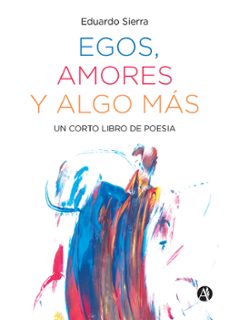 egos, amores y algo mas (ebook)-eduardo sierra-9789878742373