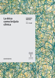 la etica como brujula clinica (ebook)-gerardo arenas-9789878938073