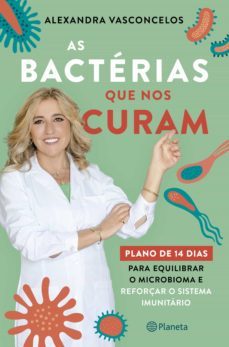 as bactérias que nos curam (ebook)-alexandra vasconcelos-9789897775673