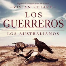 los guerreros: los australianos 10-vivian stuart-9789979649373