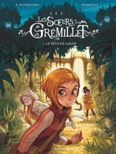 les soeurs gremillet  -volume 1 - le reve de sarah-giovanni di gregorio-9791034736973