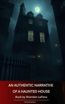 an authentic narrative of a haunted house (ebook)-sheridan le fanu-9791070054673