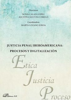 justicia penal iberoamericana: procesos y digitalizacion. (ebook)-sonia calaza lopez-9791370066673