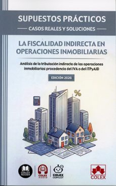 supuestos practicos: casos reales y soluciones - la fiscalidad in directa en operaciones inmobiliarias-9791370116873