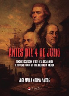 antes del 4 de julio (ebook)-josé maría molina mateos-9791370237073