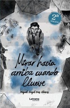 mirar hacia arriba cuando llueve.-miguel angel cruz alvarez-9791370296773