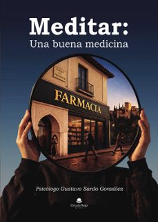 meditar: una buena medicina-gustavo sardo gonzalez-9791370466473