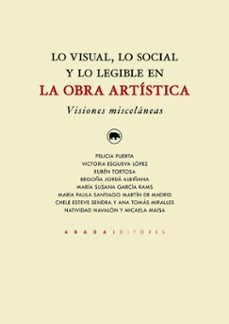 lo visual, lo social y lo legible en la obra artística. visiones misceláneas-9791387521073