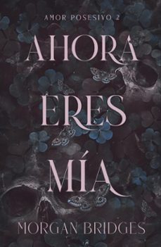ahora eres mia (ebook)-morgan bridges-9791387557973
