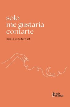 solo me gustaria contarte-marta escudero gil-9791387733773