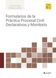 formularios de la practica procesal civil: declarativos y monitorio-9791387743673