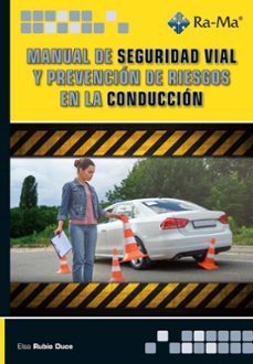manual de seguridad vial y prevención de riesgos en la conducción-elsa rubio duce-9791387764173