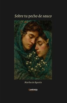 sobre tu pecho de sauco-martha de agustin-9791387773373