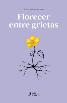 florecer entre grietas-paula robles mateu-9791387807573