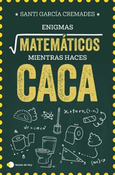 enigmas matematicos para resolver mientras haces caca-santi garcia cremades-9791387869373