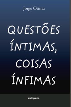 questões íntimas, coisas ínfimas-jorge otinta-9791387875473