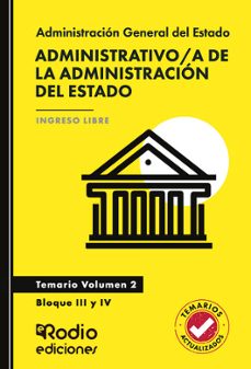 administrativo/a de la administración del estado. temario. volume n 2. bloque iii y iv. acceso libre-ediciones rodio-9791387943073