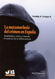la metamorfosis del crimen en españa-freddy a. crespo p.-9791388084973