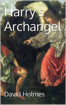 harry's archangel (ebook)-david holmes-9798201623173