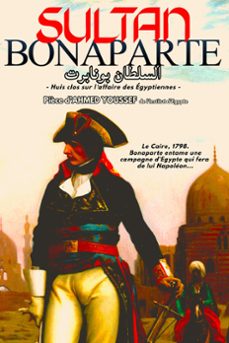 le sultan bonaparte (pièce de théâtre)-ahmed youssef-9798215741573
