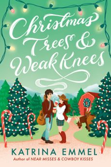 christmas trees &amp; weak knees (ebook)-katrina emmel-9798217117673