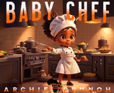 baby chef (ebook)-archie pennoh-9798223172673