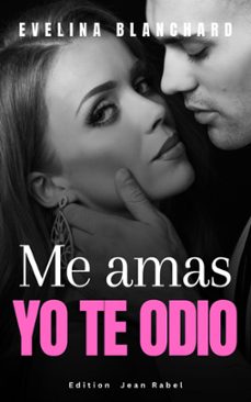 me amas yo te odio (ebook)-evelina blanchard-9798224367573