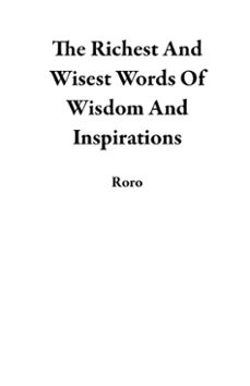 the richest and wisest words of wisdom and inspirations (ebook)-9798227027573