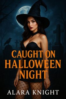 caught on halloween night (ebook)-alara knight-9798231793273