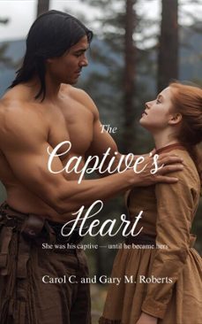 the captive's heart (ebook)-carol c. and gary m. roberts-9798232709273