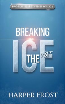 breaking the ice (ebook)-harper frost-9798233226373