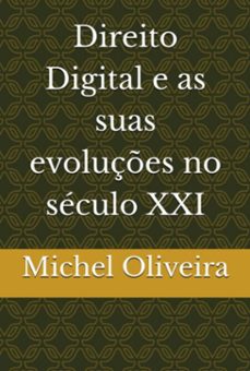direito digital e as suas evoluçes no seculo xxi (ebook)-michel rauan oliveira soares-9798319369673